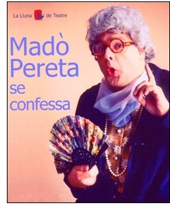 Teatro: "Mad Pereta se confessa"